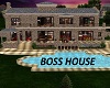 BossLady's HOUSE