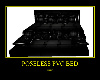 ~D~ Poseless PVC Bed
