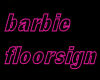 Barbie Floorsign