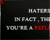 ♦ HATERS DONT REALLY