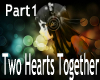 Two Hearts Together p1
