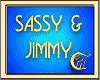 SASSY & JIMMY