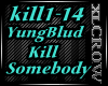 ❤ Kill Somebody