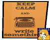 Keep Calm and Write