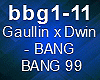Gaullin x Dwin - Bang