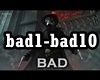 ♫C♫ Bad