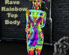 Rave Rainbow Top Body
