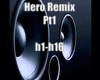 Hero Remix Pt1