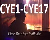 Close Your Eyes With Me