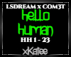 LSDREAM - HELLO HUMAN