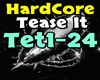 HardCore - Tease It