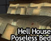 Hell House Poseless Bed