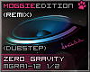 Zero Gravity|Dubstep