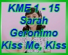 Kiss Me Kiss S.Geronimo