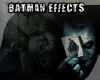 (|K) Batman Effects