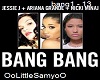 Jessie Ariana&N "Bang."
