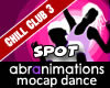 Chill Club 3 Dance Spot