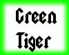 Green Tiger Fur [F]
