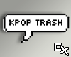 Head Sign - Kpop Trash