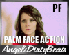 Palm face action M/F