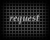 [T] request