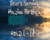 Nothing Holding me back