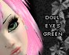 [P] doll eyes green