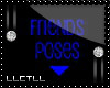 Friends Pose Sign *Blue