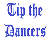 Tip the Dancers Sign