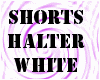 [PT] shorts halter white