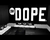 A! Dope Room