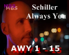 Schiller-Always You