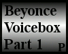 Beyonce Voicebox Pt.1