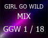GIRL GO WILD MIX
