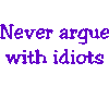 Never argue (purple)