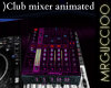 DJ )Club mixer animated