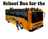 School Bus 4 Young & Old