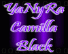 ~YaNyRa Camilla Black~