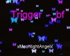 Trigger - bf