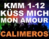 Calimeros - Küss Mich
