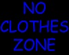 No Clothes Zone sign