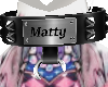 Matty custom collar