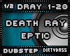 Dray Death Ray Dubstep 1