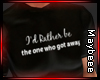 I'd Rather be...
