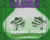 [L] Shake your shamrocks