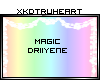 [X] -Driiyene- Magic F