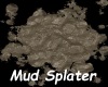 Mud Splatter