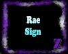 !Z! Rae Sign