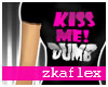 (ZF) kiss me DUMB!