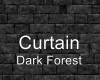 Dark Forest Curtain
